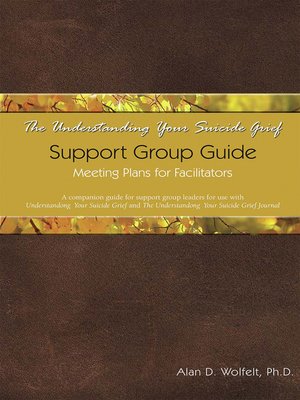 cover image of The Understanding Your Suicide Grief Support Group Guide